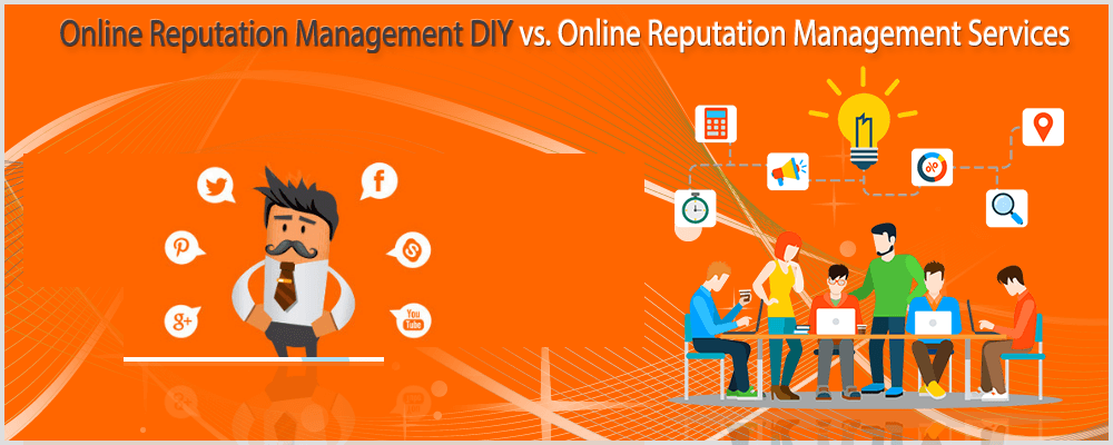 Online reputation management DIY vs. Online reputation management services