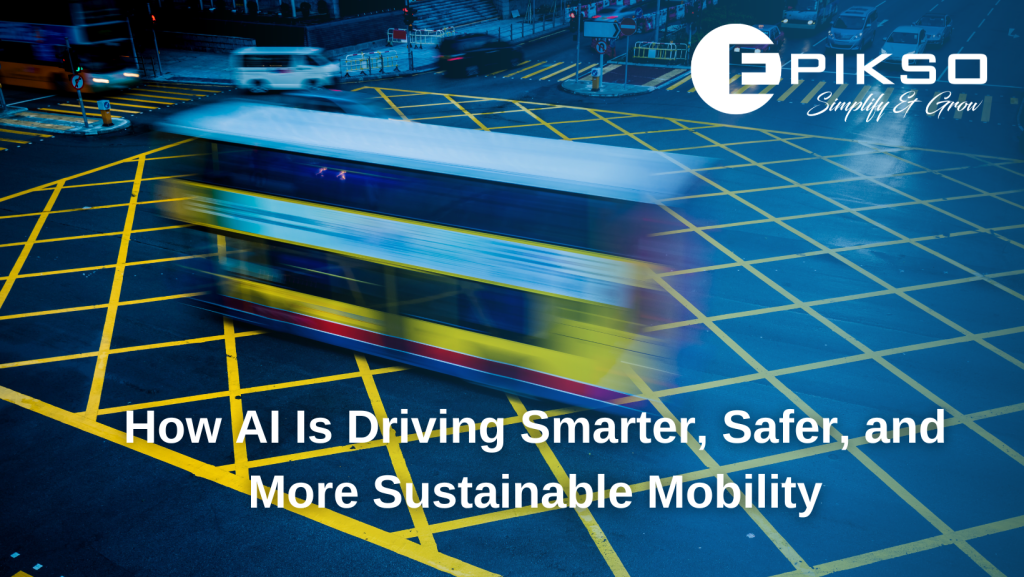 The Future of Public Transit: How AI Is Driving Smarter, Safer, and More Sustainable Mobility